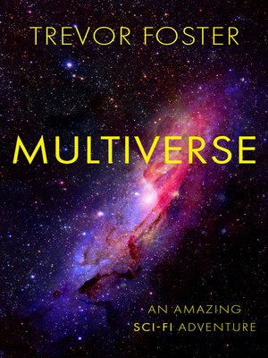 cover image of Multiverse: an Amazing Sci-Fi Adventure